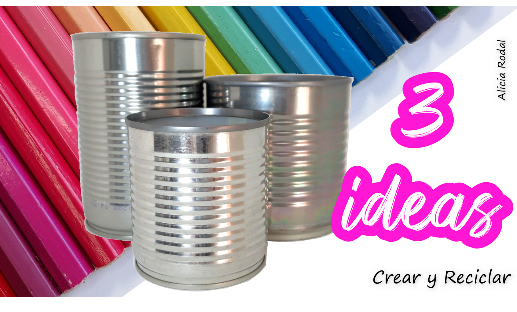 Incomodidad congelador Separar 3 ideas divertidas para decorar latas de aluminio - Crear y Reciclar