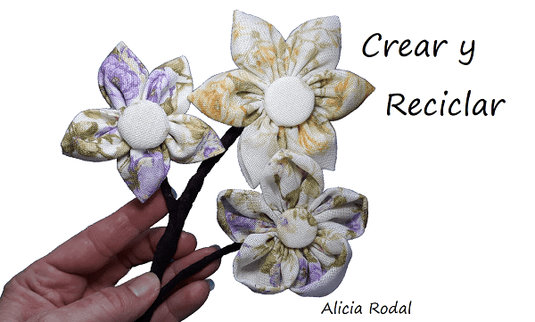 Como flores de tela fáciles y rápidas 3 técnicas diferentes - Crear y Reciclar
